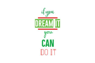 If You Dream It You Can Do It Quote Review