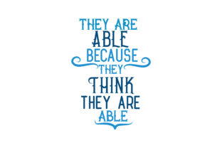 They Are Able Because They Think They Are Able